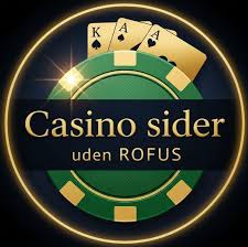 Bedste Casino Uden Rofus - Spil Uden Begrænsninger Bedste Casino Uden Rofus - Spil Uden Begrænsninger