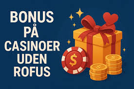 Bedste Casino Uden Om Rofus - En Guide til Sikker Spiloplevelse Bedste Casino Uden Om Rofus - En Guide til Sikker Spiloplevelse
